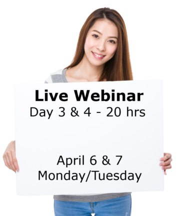 20 Hours – Live Webinar – Day 3 & 4 - April 6 & 7, 2026